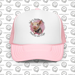 Pearls on Pigs Foam trucker hat