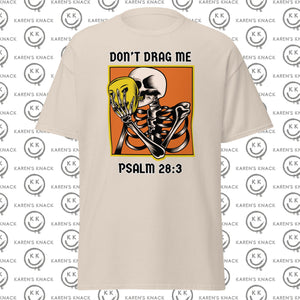 Don't Drag Me unisex classic tee