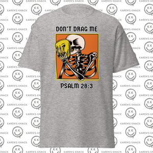 Don't Drag Me unisex classic tee