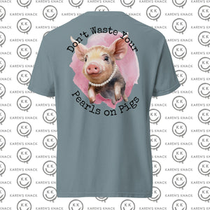 Pearls on Pigs Comfort Color T Shirt