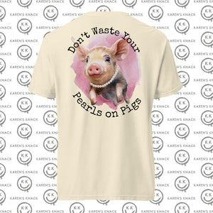 Pearls on Pigs Comfort Color T Shirt