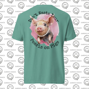 Pearls on Pigs Comfort Color T Shirt