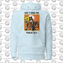 Load image into Gallery viewer, Don&#39;t Drag Me unisex Hoodie